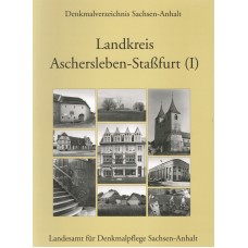 Denkmalverzeichnis Sachsen-Anhalt Band 8.1: Landkreis Aschersleben-Staßfurt (I)